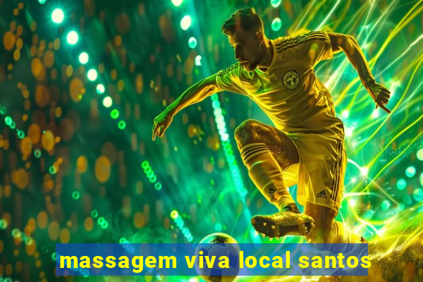 massagem viva local santos